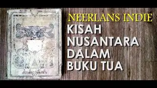 NEERLANDS INDIE Kisah Nusantara Dalam Buku Tua #bukutua #neerlandsindie #sejarahnusantara #indonesia