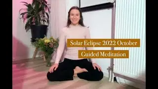 New Moon in Scorpio | Oct 25 2022 | Solar Eclipse | 10 Minute Guided Meditation