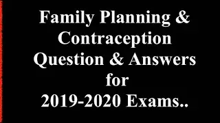 Family Planning & Contraception MCQs With Answer for 2019-2020 Exams