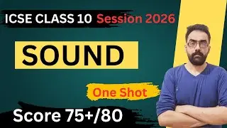 Sound Class 10 ICSE | Physics Full Chapter Explanation 🔥