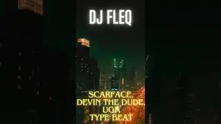 *NEW* DJ Fleq - Scarface, Devin The Dude, UGK Type Beat (Snippet)