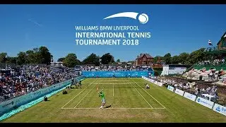 Williams BMW Liverpool International Tennis Tournament 2018  short preview
