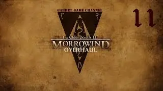 The Elder Scrolls 3. Morrowind - Overhaul. Episode 11. Ghostgate. Forbidden Territory.