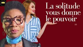 Pourquoi les femmes qui choisissent la solitude sont fascinantes et magnétiques 2/2 #femmepuissante