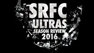SRFC Ultras | Season Review 2016