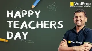 Teachers' Day: A Celebration of Knowledge, Care, and Inspiration | VedPrep Chem Academy