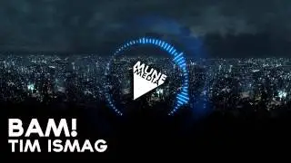 Tim Ismag - Bam! (Dubstep)