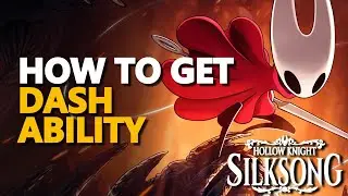 How to get Dash ability Hollow Knight Silksong