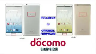 Rollback Docomo Dtab D01j (BTV-L0J) to Stock ROM