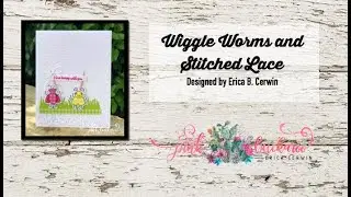 Wiggle Worms and Stitched Lace Card