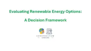 Evaluating Renewable Energy Options - a Decision Framework