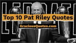 Top 10 Pat Riley Quotes - Gracious Quotes