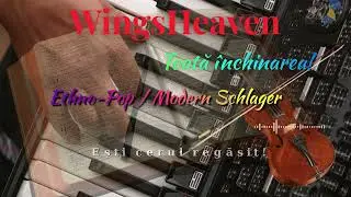 WingsHeaven - Toată închinarea (Official Ethno-Pop Version) Șlagăr Modern 2026