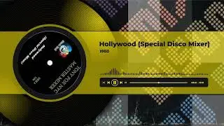 Hollywood  (Special Disco Mixer) 1980 - (Re edit 2014)