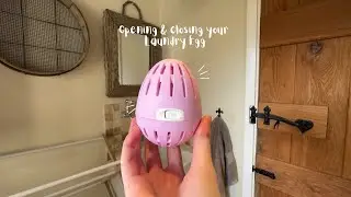Ecoegg Laundry Egg Tutorial | How to Open & Close