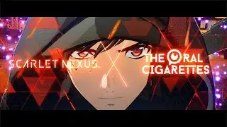 SCARLET NEXUS x THE ORAL CIGARETTES 「Dream In Drive」Special Movie