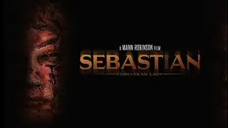 Sebastian - Official Trailer