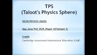 IGCSE Physics 0625 | May June P43 2025 | Theory Paper | 2025 | Physics by TPS