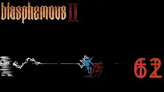Blasphemous II, Ep. 62: Eviterno, Last Desecrator Boss Fight (Let's Play)