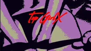 Mx - Top GirlX #TwerkSong