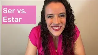Master Spanish: Ser vs. Estar