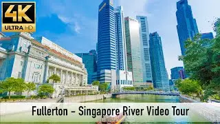 Singapore River Walking Tour From Fullerton Hotel to Merlion Park | Singapore Travel Guide 2022 | 4K