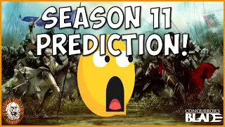 Conquerors Blade Season 11 Prediction!