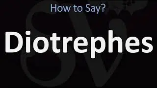 How to Pronounce Diotrephes? (CORRECTLY)