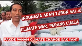 INDONESIA AKAN TURUN SALJU !! CLIMATE WAR YANG JAHAT !! TERJADI KELANGKAAN PANGAN !!! kata bossMAN