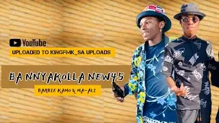 BA NNYAKOLLA NEW45 | DHEM SCOTT X BARBIE KAMO & MONTANA