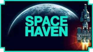 Space Haven - 03 - (Space Ship / Colony Builder Game)