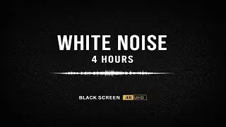 White Noise 4 Hours – Pure Static Sound | Black Screen | 4K UHD