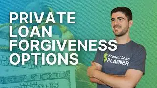 Alternative Options to Private Student Loan Forgiveness