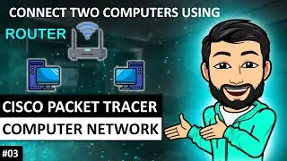 Connecting two pc having different network class || cisco packet tracer  || basics of Router