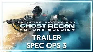 Ghost Recon Wildlands: Spec Ops 3 - Trailer