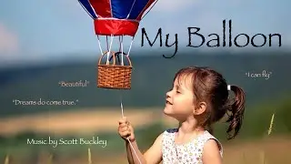 My Balloon, Music by @Scott Buckley