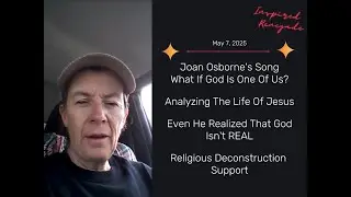 1495  What If God Was One Of Us? | Even Jesus Realised That God Isn't REAL | Deconstruction Support