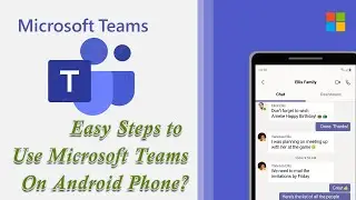 Как использовать Microsoft Teams на телефоне Android | Присоединиться к собранию в Microsoft Team...