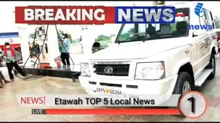 Etawah TOP 5 Local News