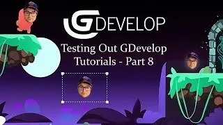 Exploring a New Game Engine! - GDevelop Tutorial Part 8
