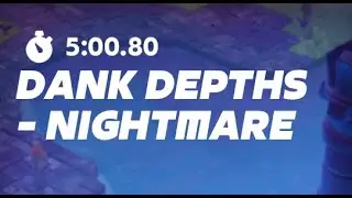 Dank Depths Nightmare Completion - Builds at the end