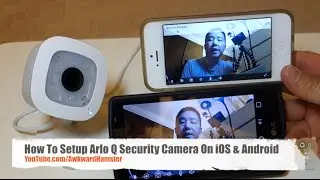 Как настроить камеру видеонаблюдения Arlo Q на iOS и Android