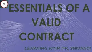 Essentials Of A Valid Contract