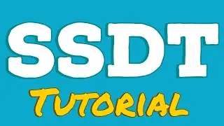SSDT Tutorial - SQL Server Data Tools