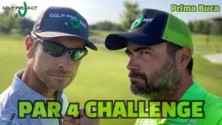 Par 4 Challenge - Prima Buca