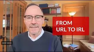 From URL to IRL