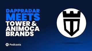 DappRadar Meets... Tower Token & Animoca Brands | 