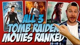 All 3 Lara Croft: Tomb Raider Movies Ranked Worst to Best (w/ Angelina Jolie & Alicia Vikander)