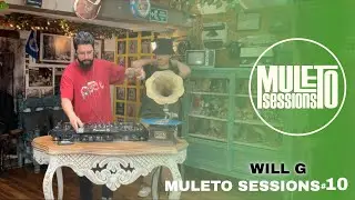 Will G | Muleto Sessions #10