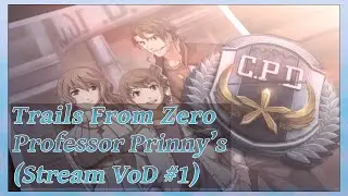 Trails from Zero || Stream 1 - Starting from Zero of the Crossbell Arc